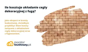 Ile kosztuje położenie cegiełki na ścianie? Ekspert wyjaśnia koszty układania cegły dekoracyjnej z fugą.