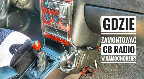 Jak zamontować CB radio bez wiercenia i uniknąć uszkodzeń auta