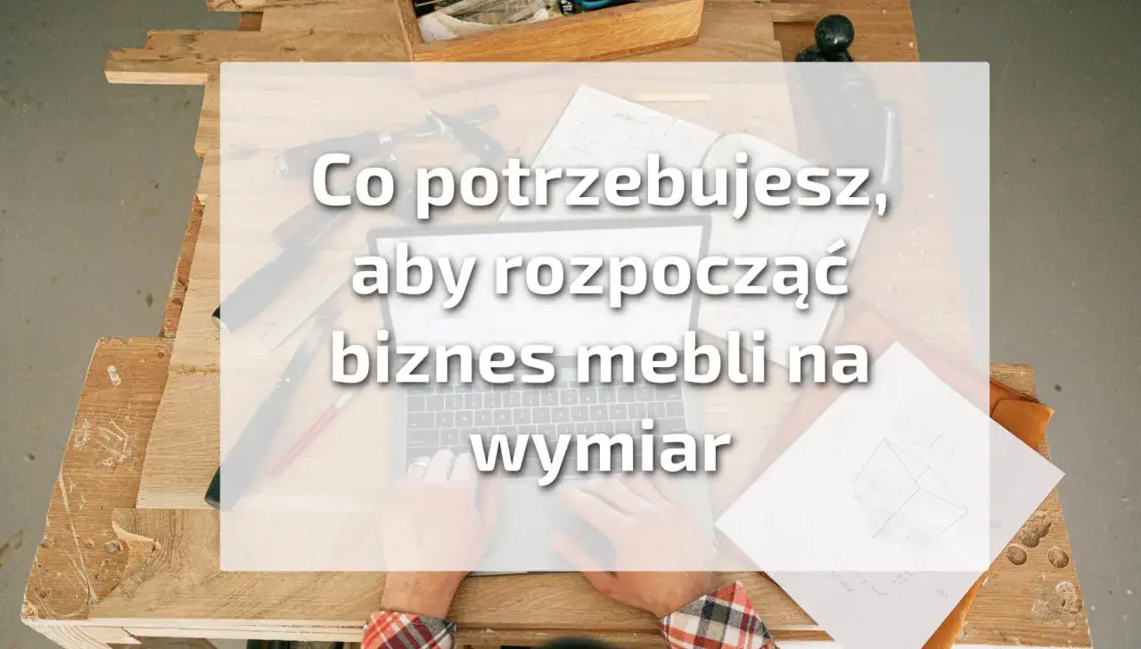 Zdjęcie Jak zacząć robić meble - proste kroki i najważniejsze porady dla początkujących