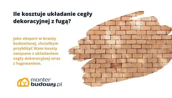 Ile kosztuje położenie cegiełki na ścianie? Ekspert wyjaśnia koszty układania cegły dekoracyjnej z fugą.